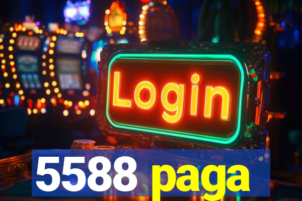 5588 paga